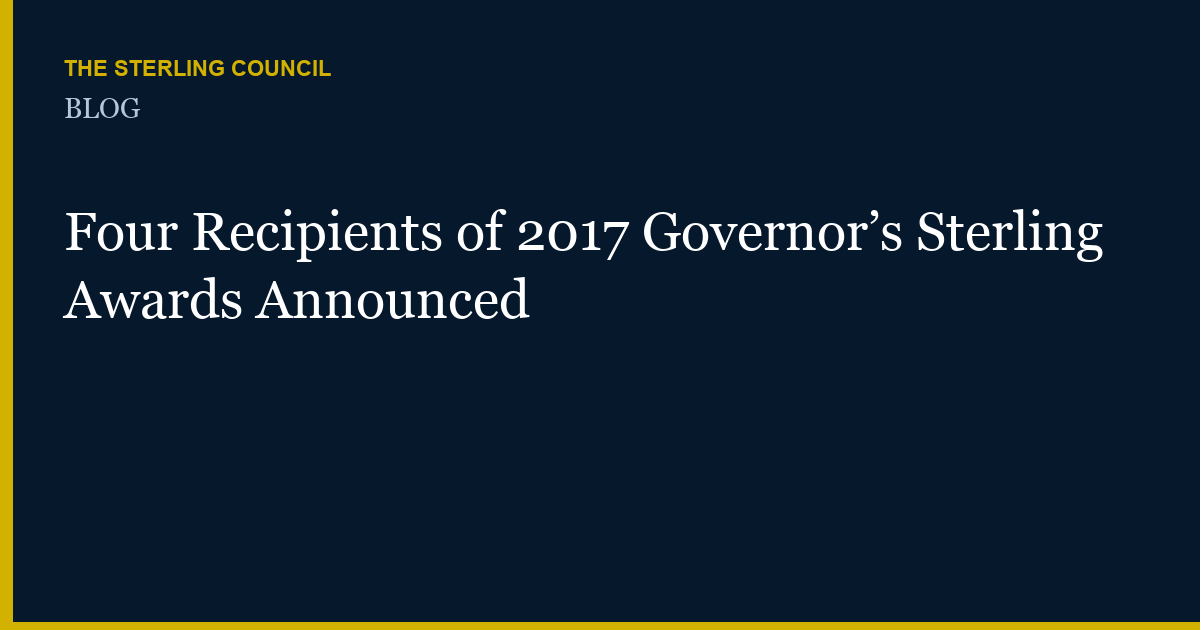Four Recipients of 2017 Governor’s Sterling Awards Announced